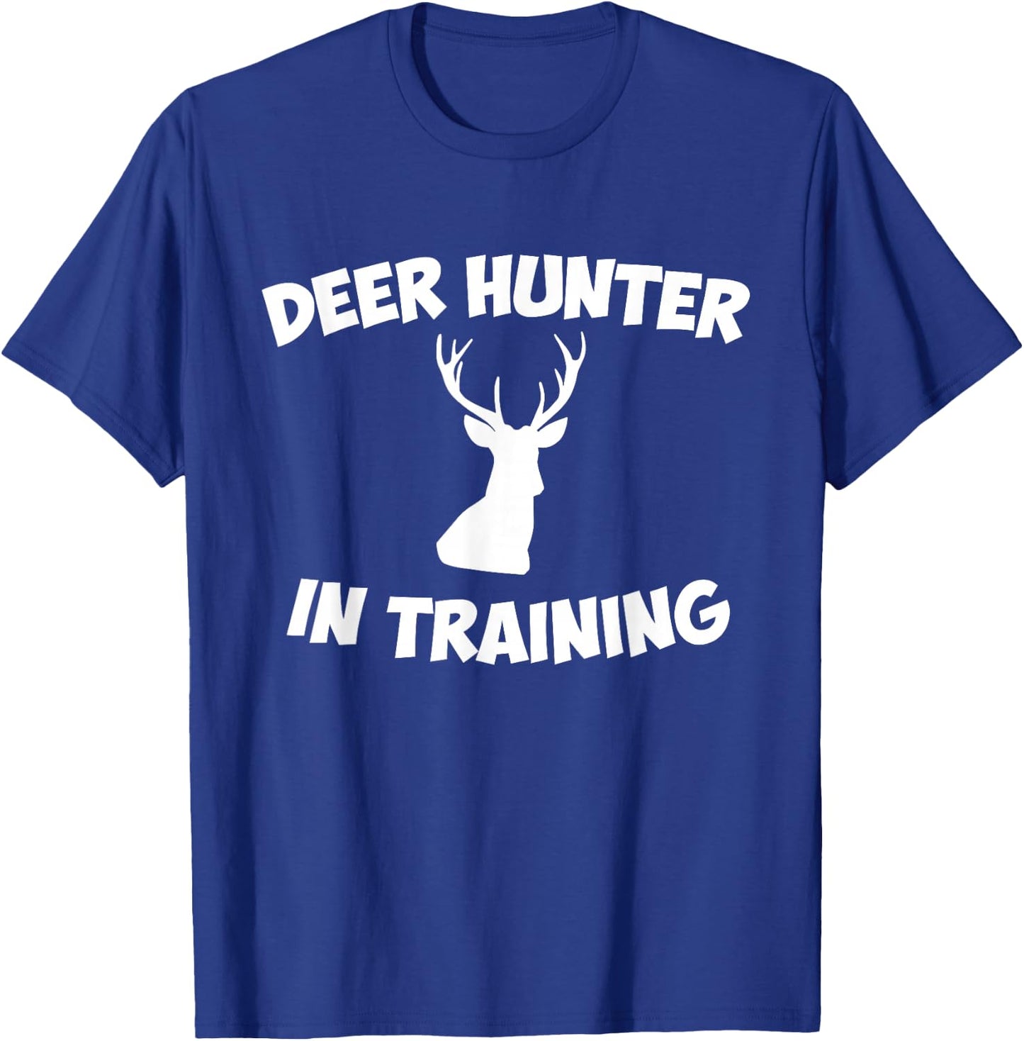 Deer Hunter In Training Buck Hunting T-Shirt - T-Shirt | Royal