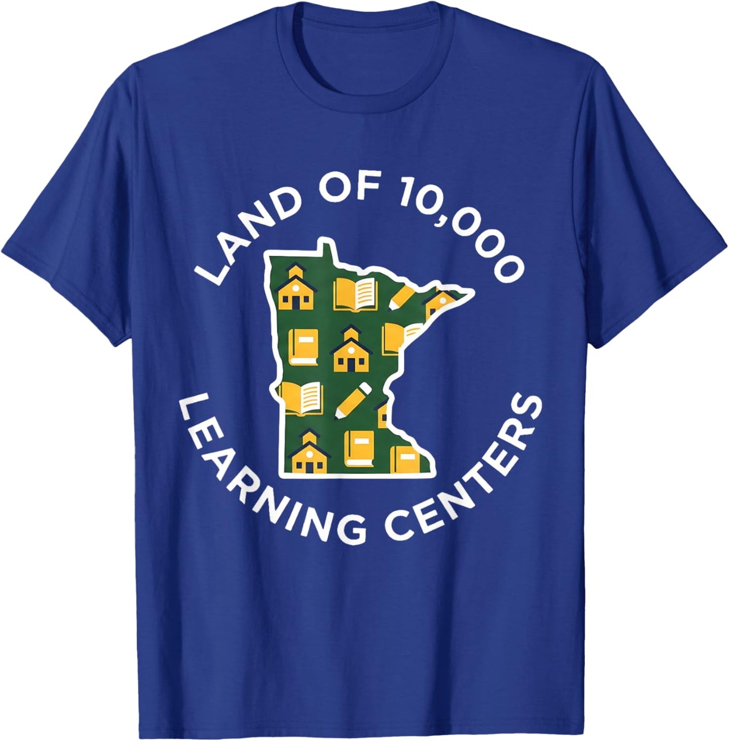 Funny Land of 10,000 Learing Centers Quality Learning State T-Shirt - T-Shirt | Royal