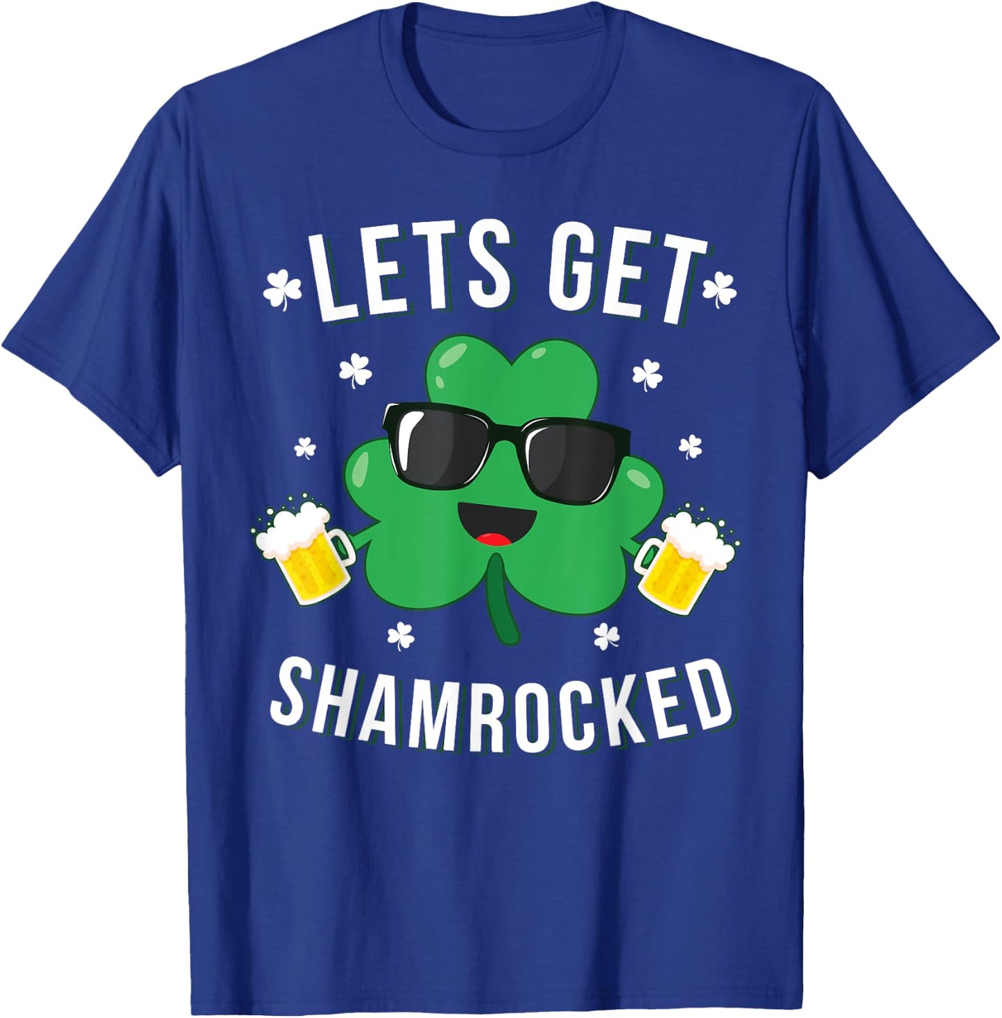 Funny St Patricks Day Shirt Lets Get Shamrocked Gift T-Shirt - T-Shirt | Royal