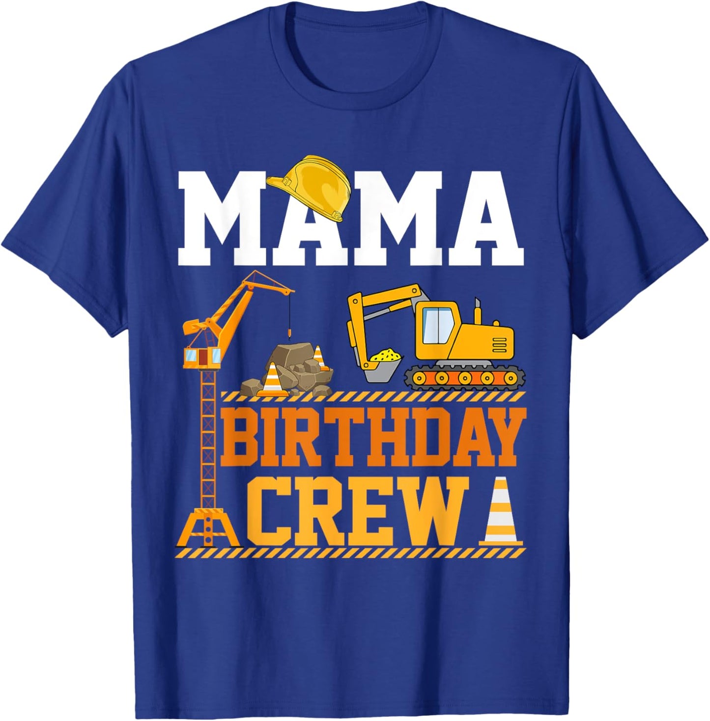 Mama Birthday Crew Construction Excavator Kids Family T-Shirt - T-Shirt | Royal