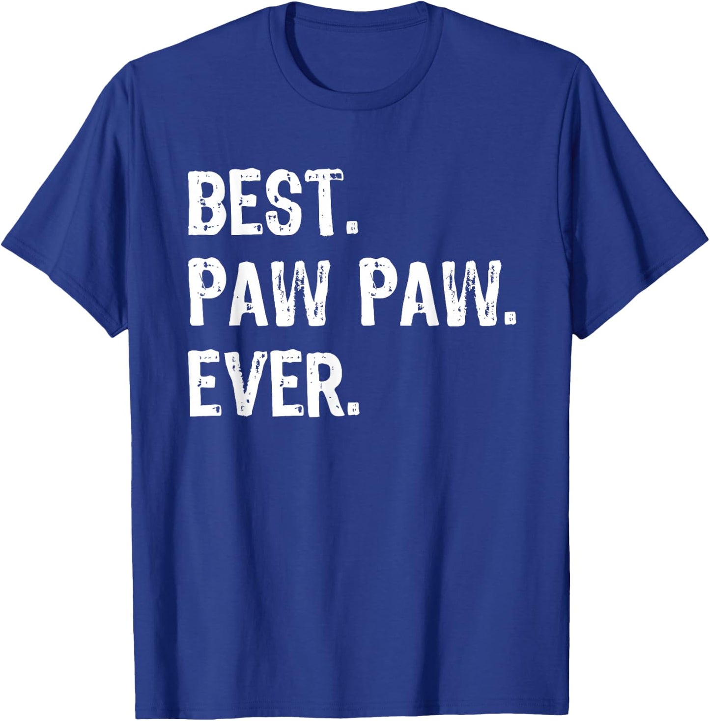 Best Pawpaw Ever Funny Cool Paw-Paw T-Shirt - T-Shirt | Royal