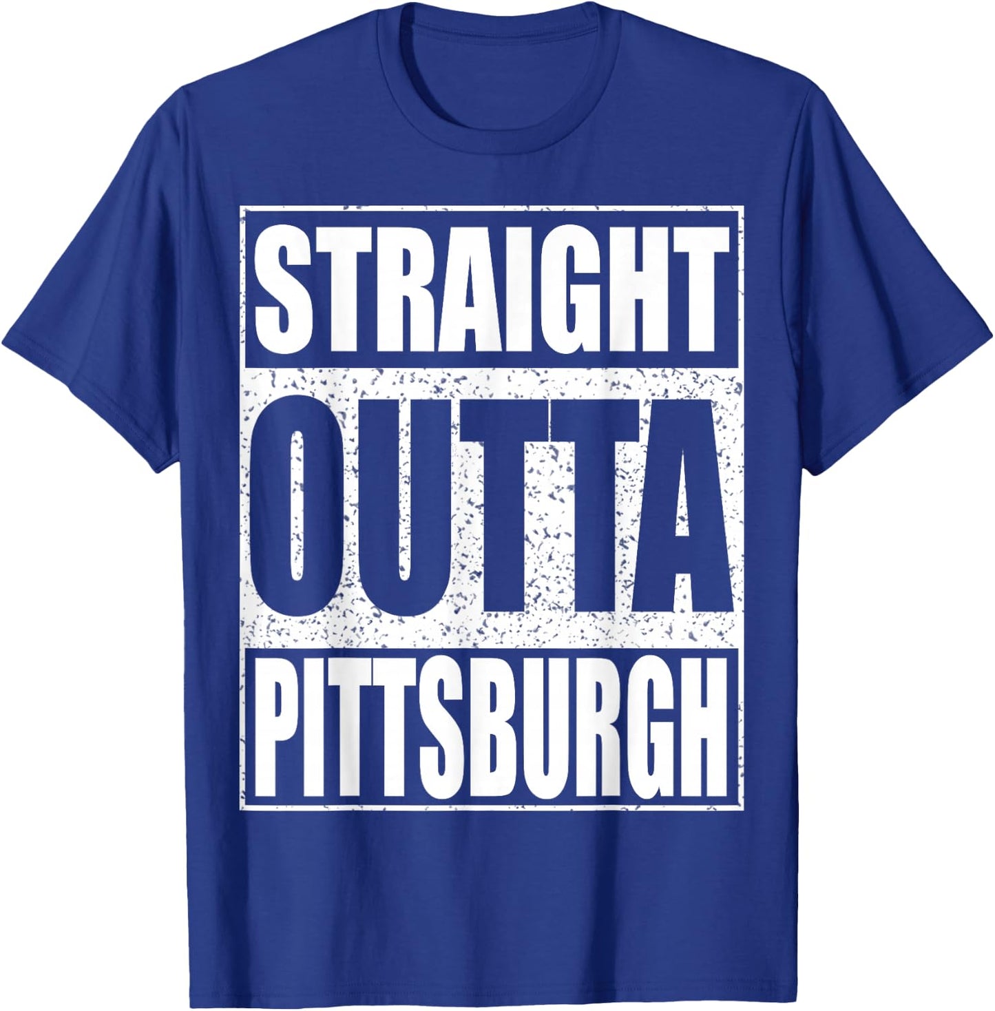 Straight Outta Pittsburgh Shirt Pennsylvania State T-Shirt - T-Shirt | Royal