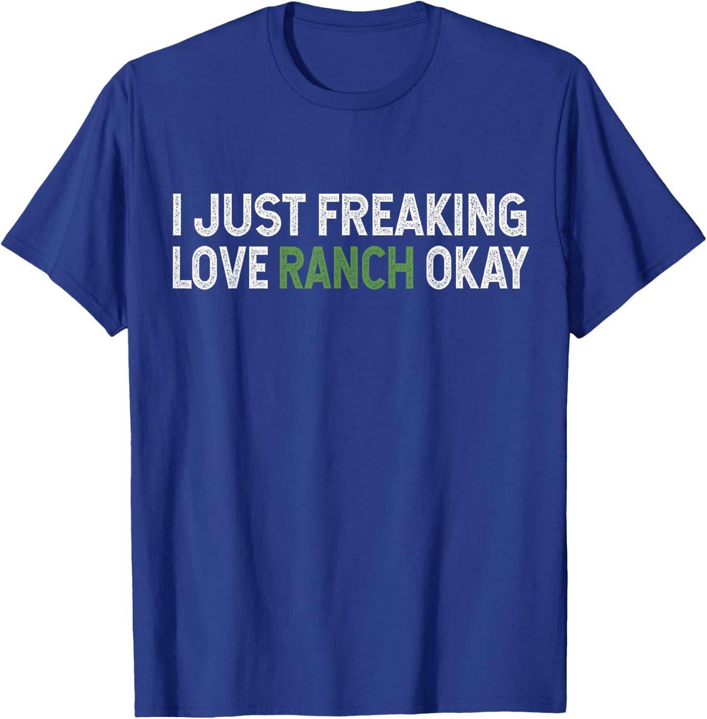 Ranch Lovers Ranch Dressing Lovers Gift T-Shirt - T-Shirt | Royal