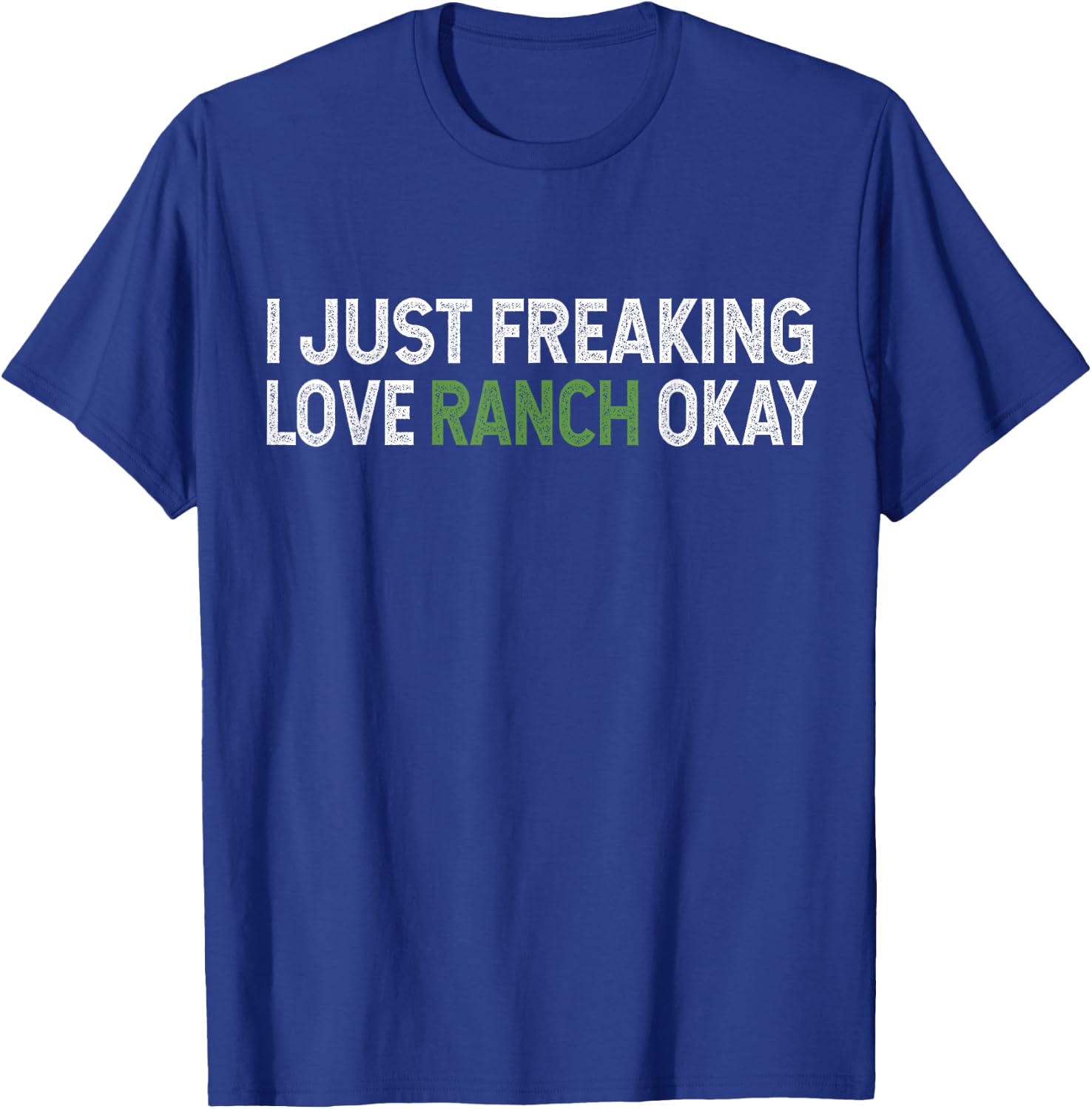 Ranch Lovers Ranch Dressing Lovers Gift T-Shirt - T-Shirt | Royal