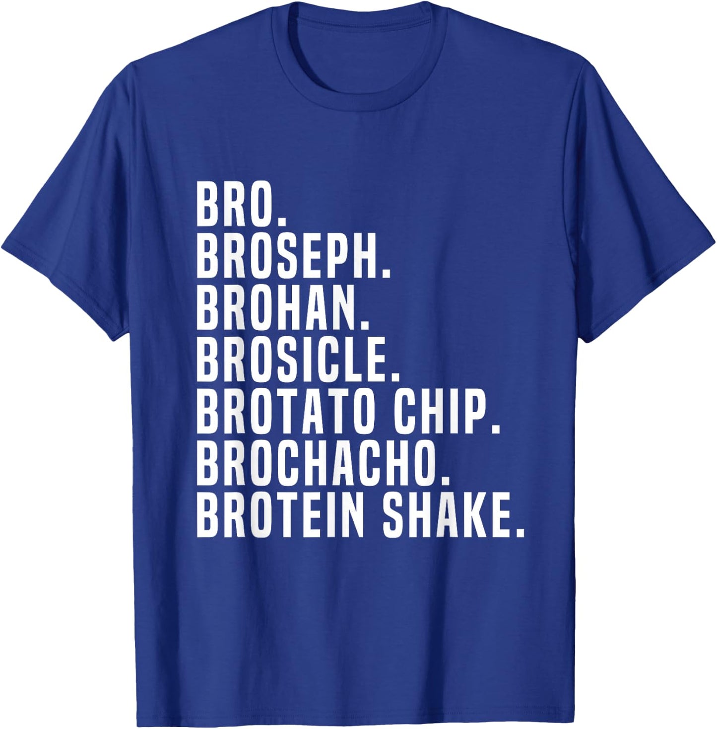 Bro Broseph Broham Gym Workout Weightlifting Fitness T-Shirt - T-Shirt | Royal