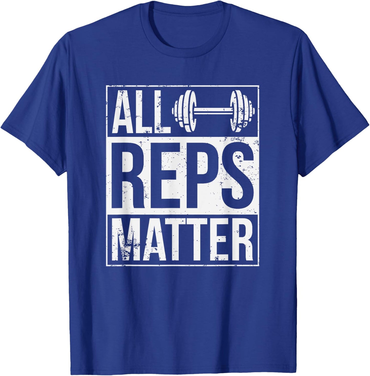 All Reps Matter Woman Workout Enthusiast Christmas Gift T-Shirt - T-Shirt | Royal