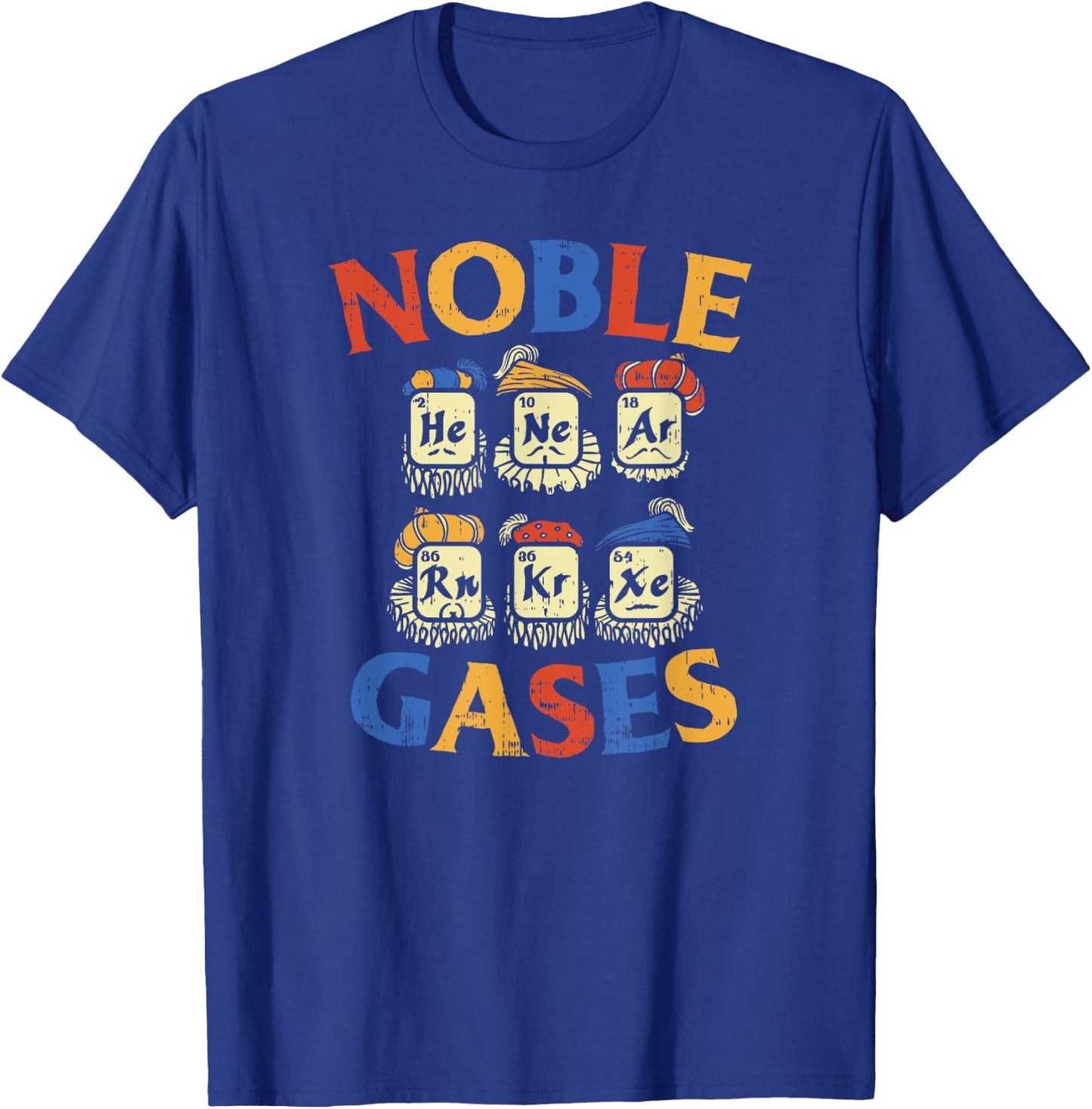 Noble Gases | Funny Chemistry Science Gift T-Shirt - T-Shirt | Royal