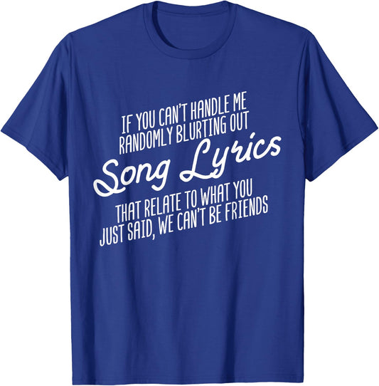 Randomly Blurting Song Lyrics Music Lover Pop Music Singing T-Shirt - T-Shirt | Royal