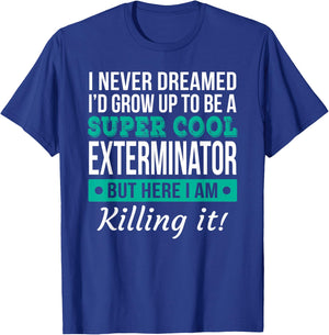 Cool Exterminator Gift T-Shirt - T-Shirt | Royal
