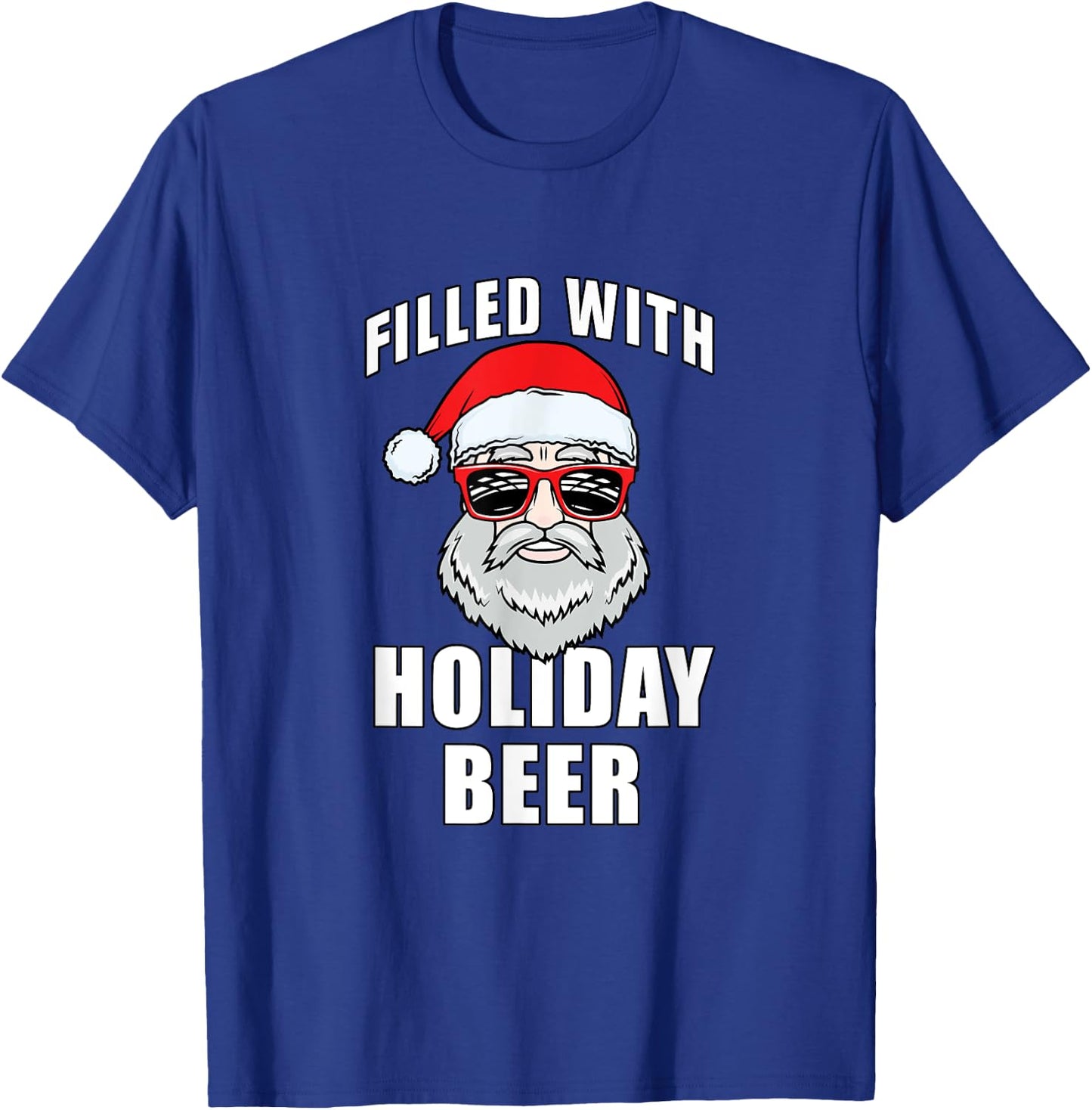 Funny Cool Christmas Santa Filled With Holiday Beer T-Shirt - T-Shirt | Royal