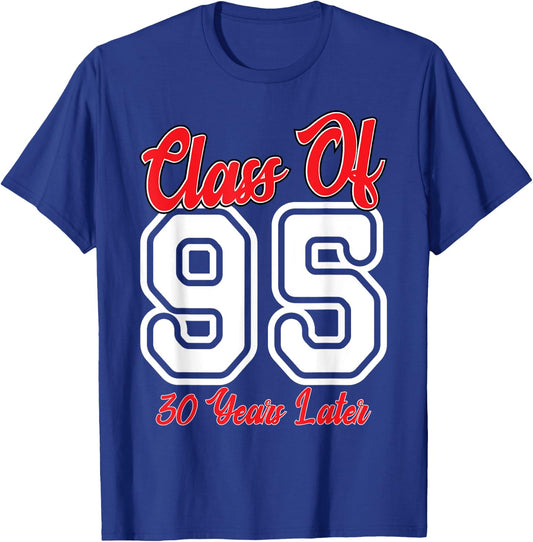 Class of 1995 30th Reunion High School College Graduation T-Shirt - T-Shirt | Royal