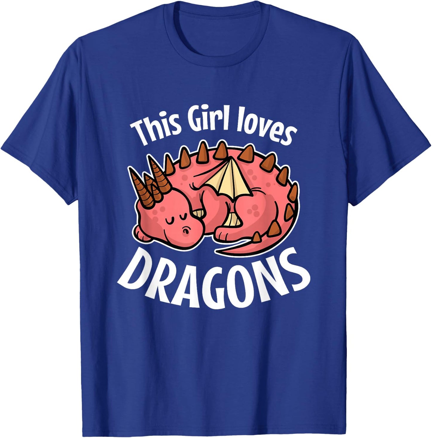 This Girl Loves Dragons Girls Women Dragon Lover T-Shirt - T-Shirt | Royal