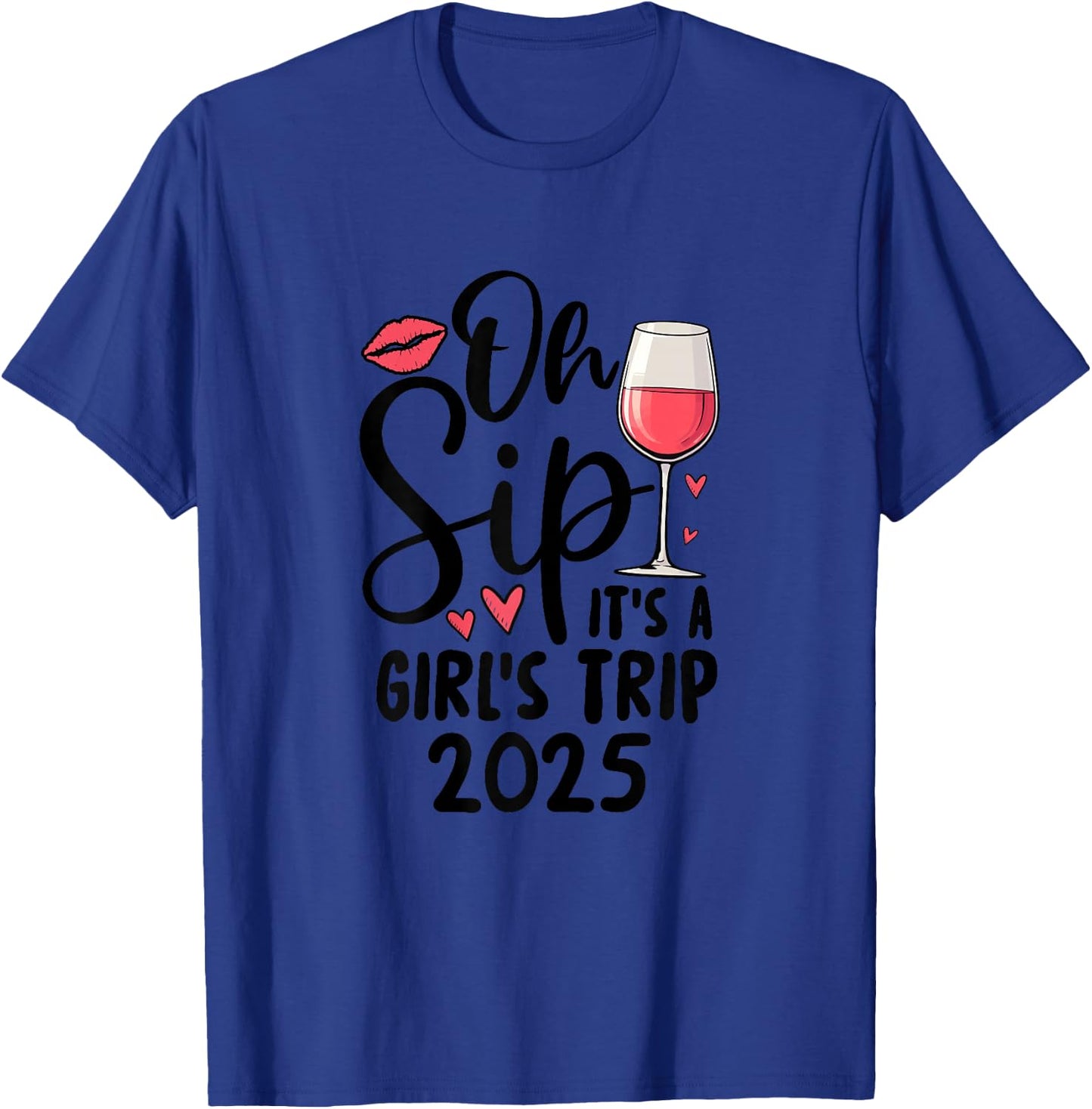 Oh Sip It's A Girls Trip 2025 Travel Girls T-Shirt - T-Shirt | Royal