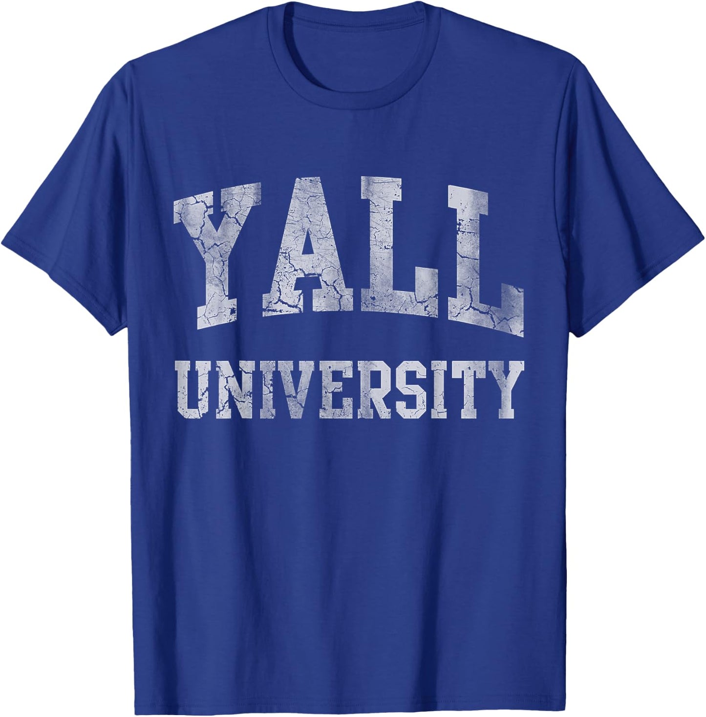 Y'all University Southern Country Life Funny Sayings Quotes T-Shirt - T-Shirt | Royal