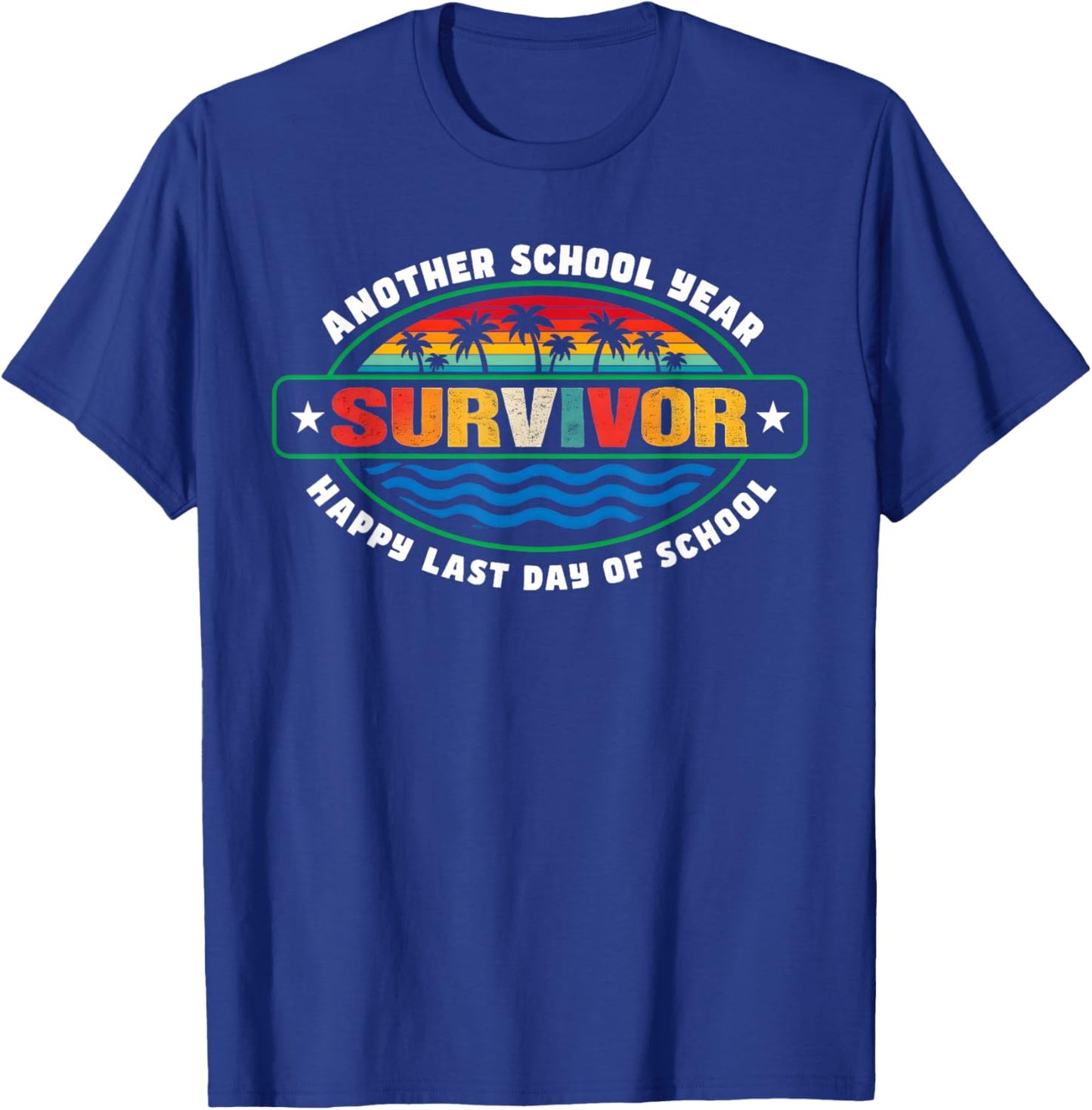 Another School Year Survivor The Longest School Year Ever T-Shirt - T-Shirt | Royal