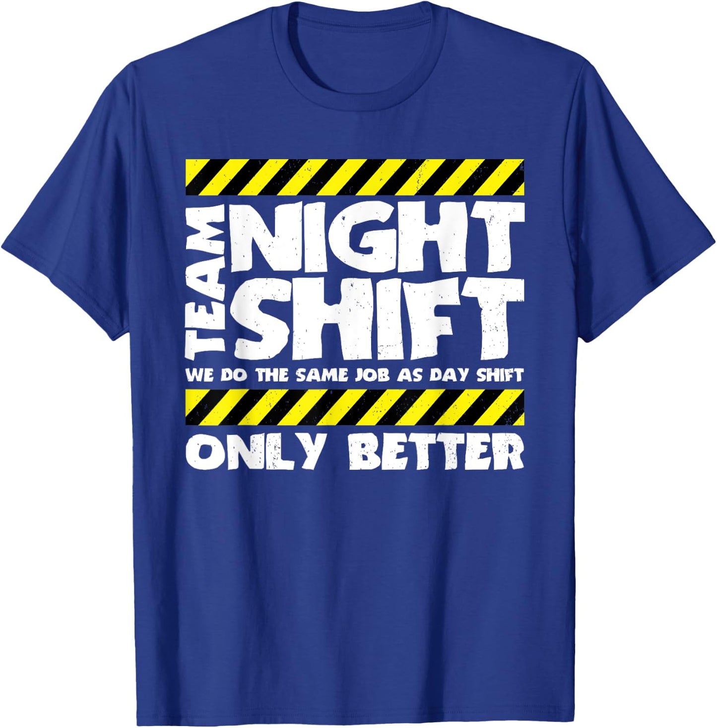 Funny Work Meme - Team Night Shift - Funny Factory Worker T-Shirt - T-Shirt | Royal