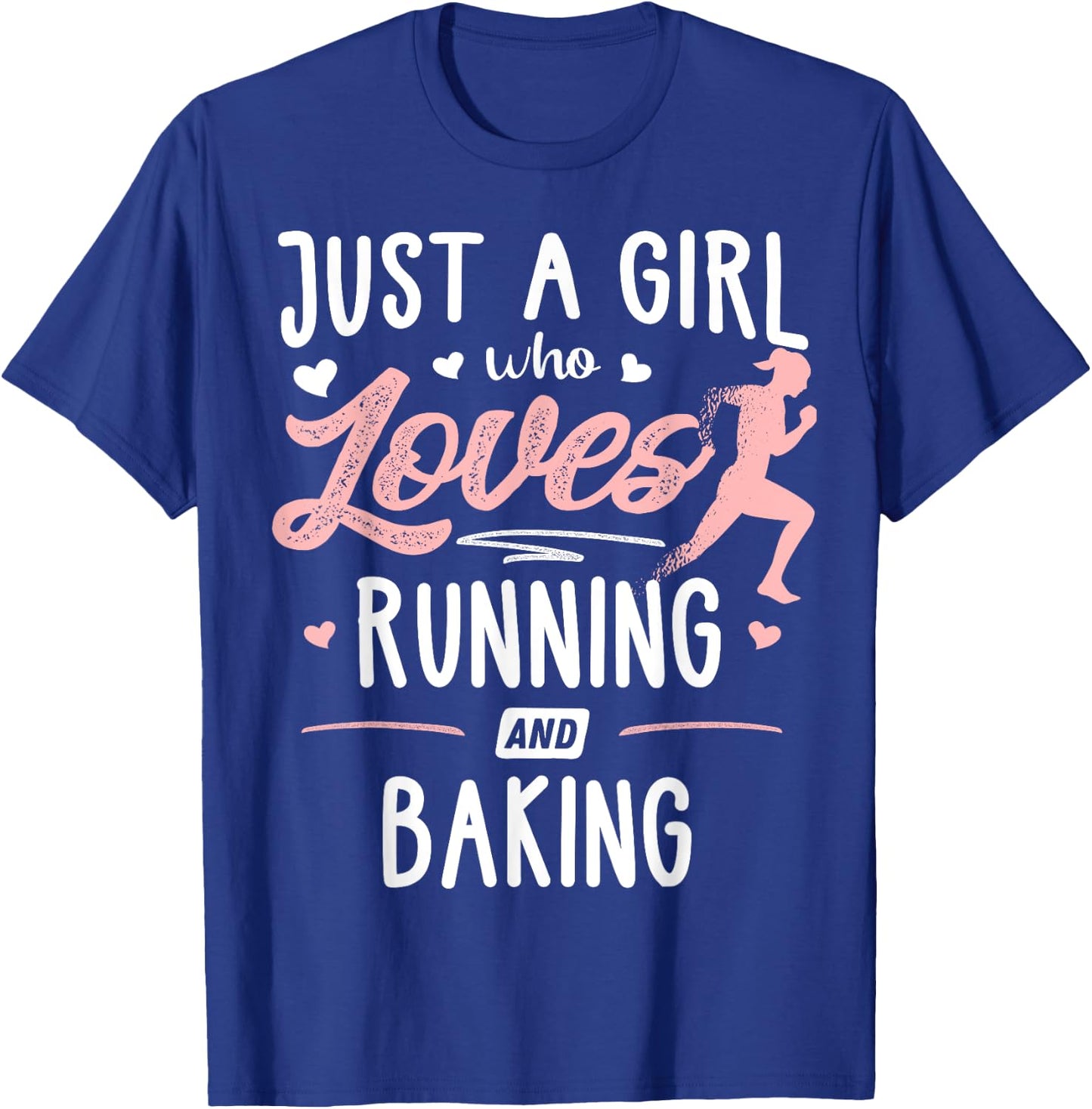 Just A Girl Who Loves Running And Baking Gift Women T-Shirt - T-Shirt | Royal