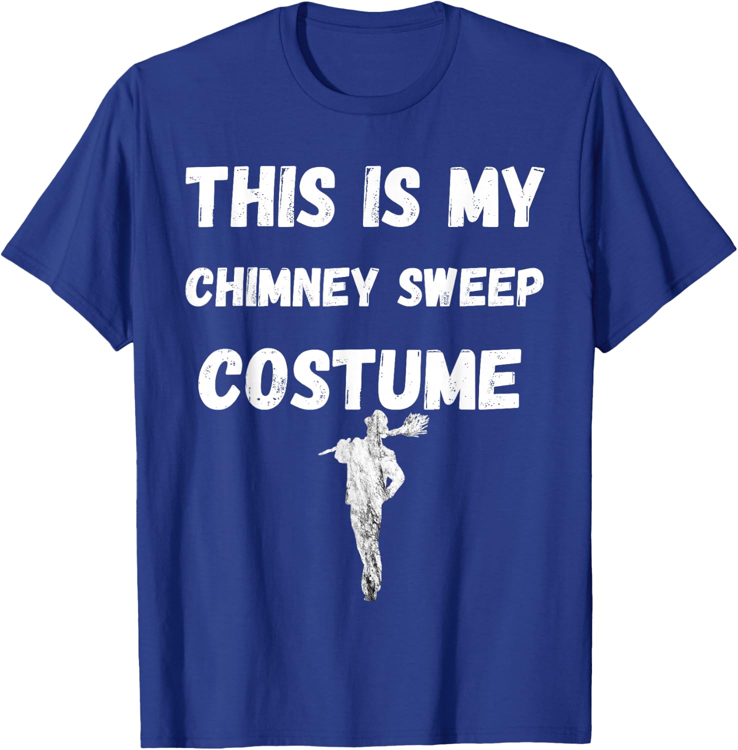 Chimney Sweeping This Is My Chimney Sweep Costume T-Shirt - T-Shirt | Royal