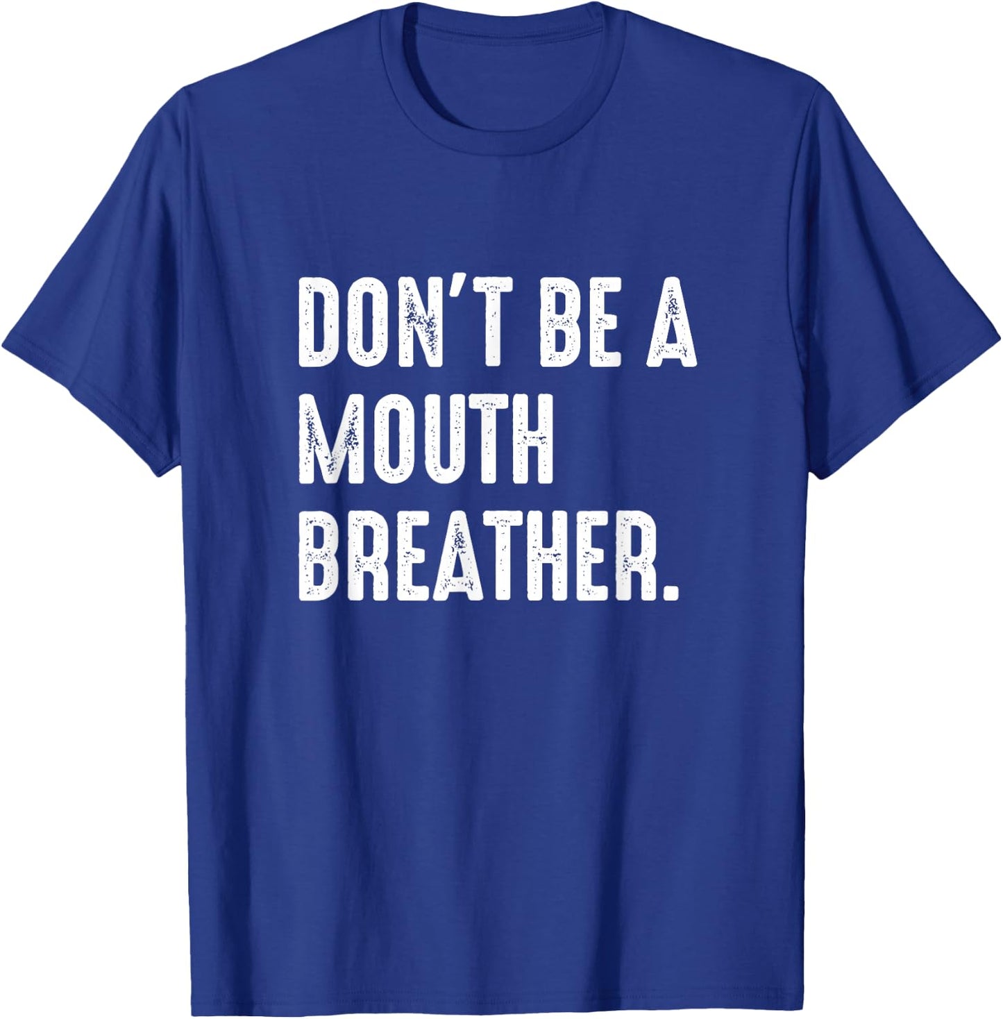 Breathwork Training Gift Funny Mouth vs Nasal Breathing T-Shirt - T-Shirt | Royal