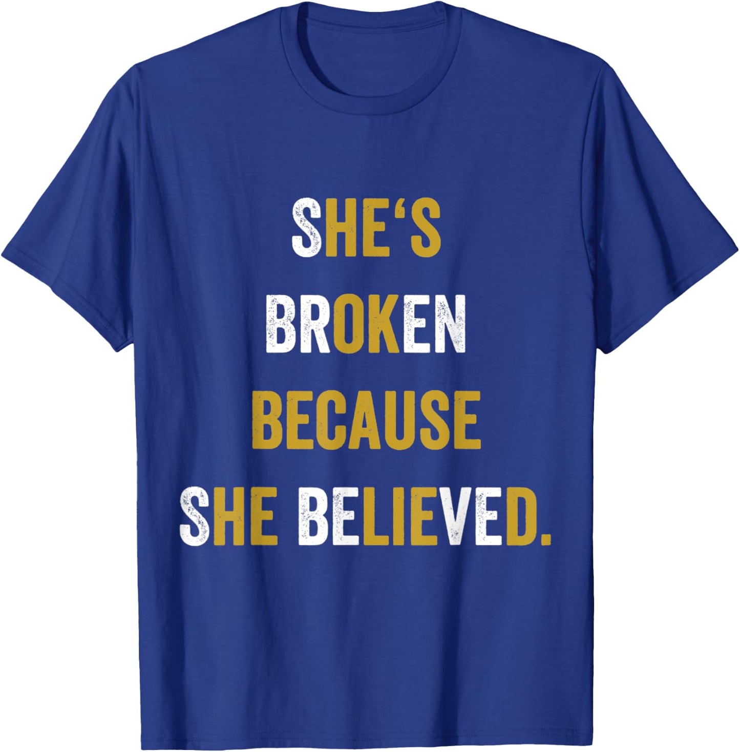 Funny Sbeve He Lied Cheating She Believed Meme Gift T-Shirt - T-Shirt | Royal