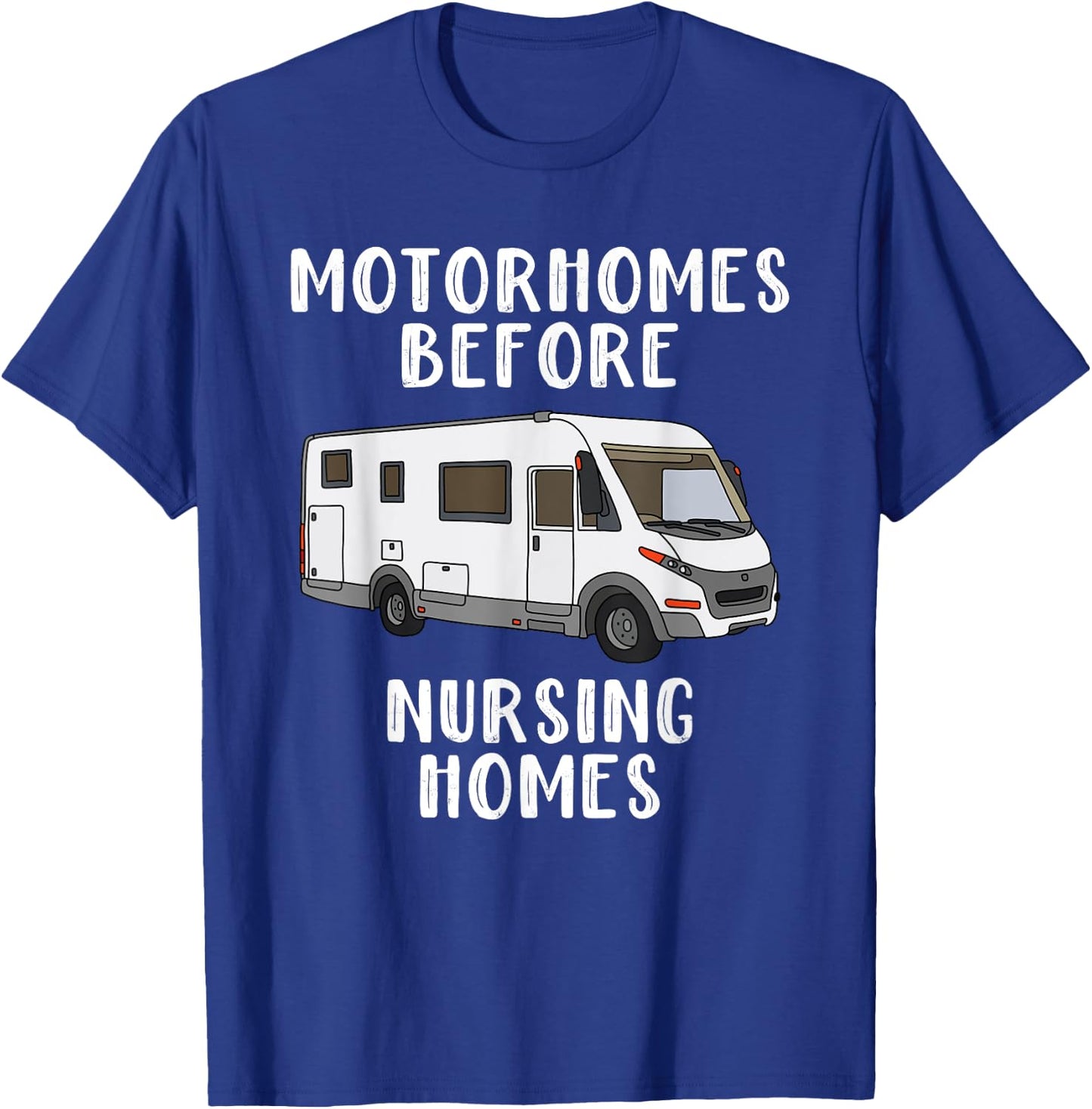 Funny RV Motorhome Gift Seniors T-Shirt - T-Shirt | Royal