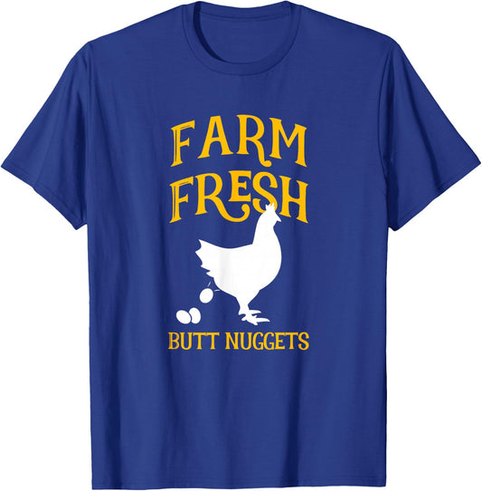 Farm Fresh Butt Nuggets - Cute Chicken Butt T Shirt T-Shirt - T-Shirt | Royal