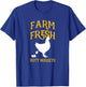 Farm Fresh Butt Nuggets - Cute Chicken Butt T Shirt T-Shirt - T-Shirt | Royal