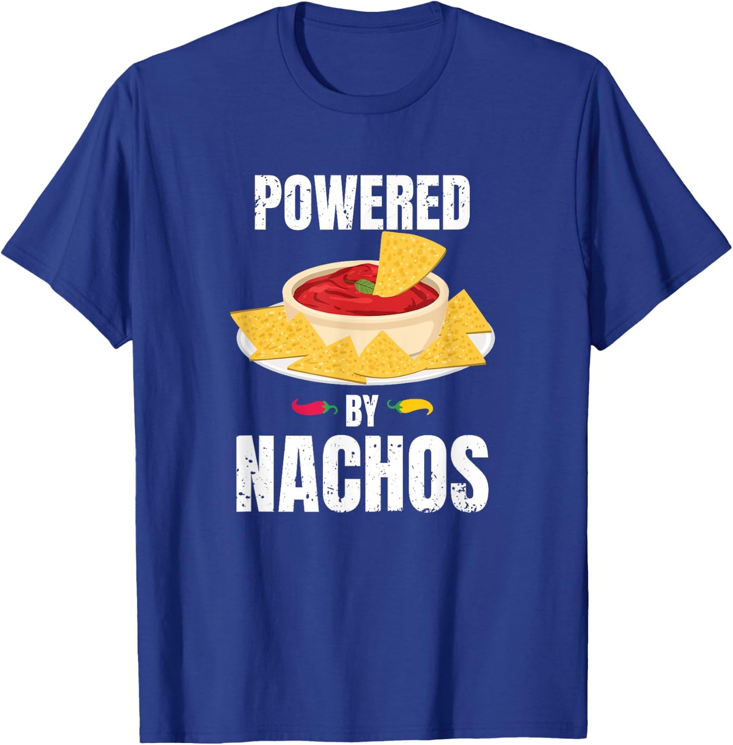 Powered by Nachos! Funny Mexican Food Lover Gift T-Shirt - T-Shirt | Royal