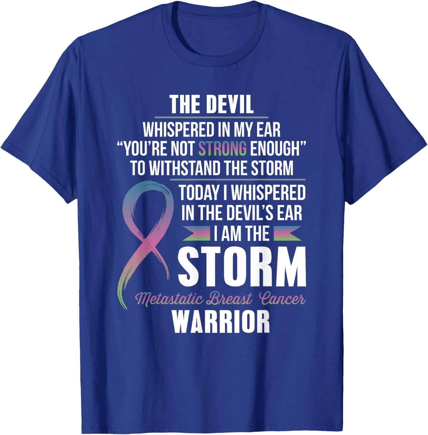 Metastatic Breast Cancer Warrior - I am the Storm T-Shirt - T-Shirt | Royal