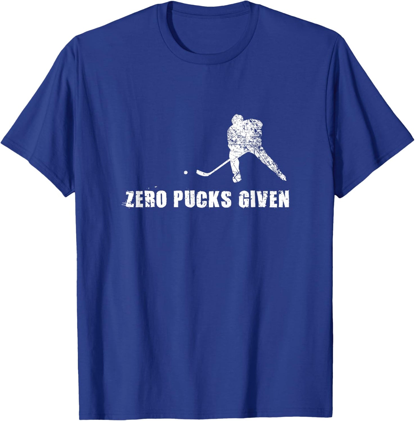 Funny Hockey Shirt, Zero Pucks Given Sports Player Gift T-Shirt - T-Shirt | Royal
