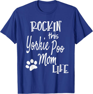 Rockin Life Yorkie Poo Mom Yorkie Poo Dog Owner Gifts T-Shirt - T-Shirt | Royal