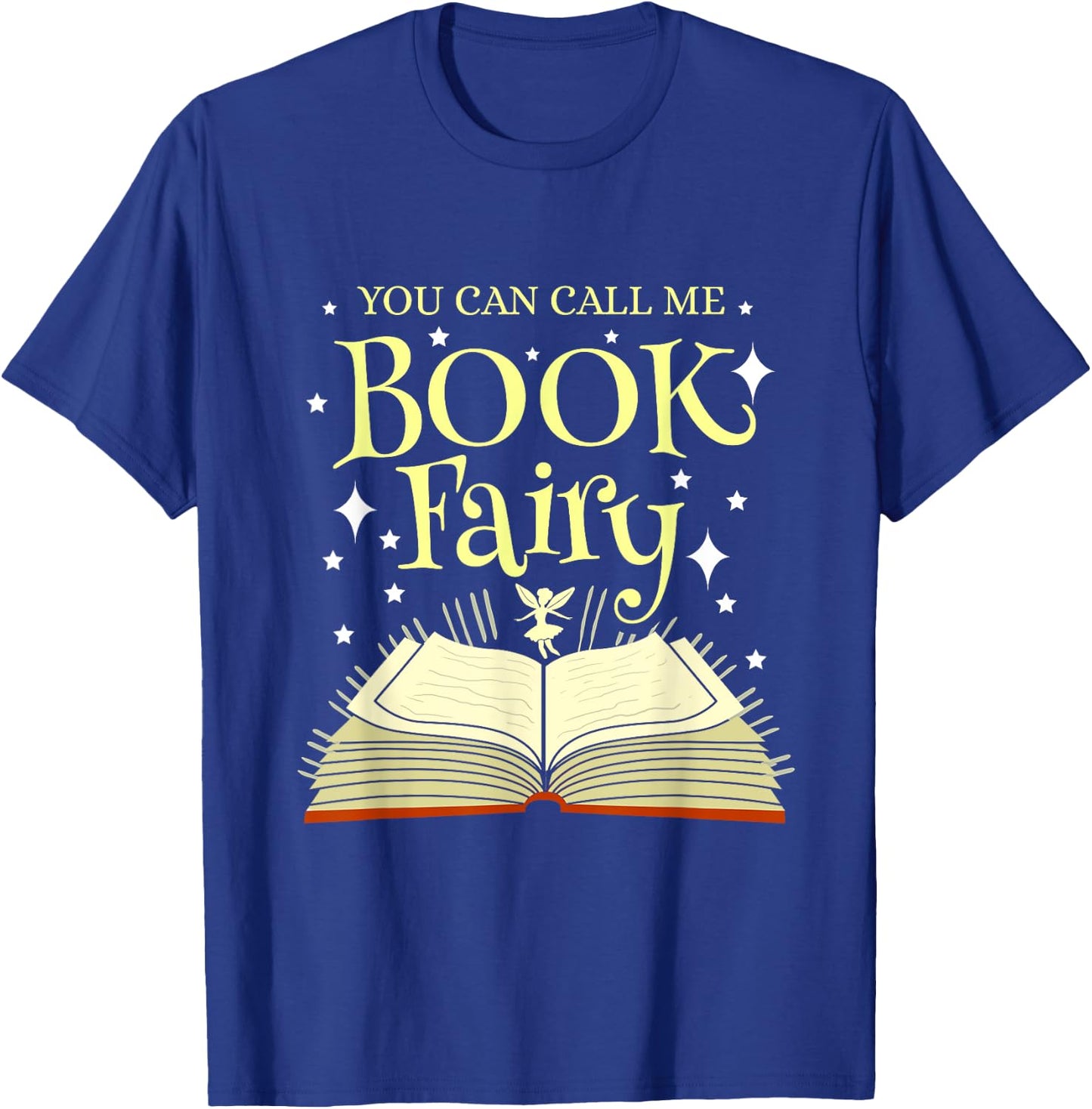 You Can Call Me Book Fairy Librarian T-Shirt - T-Shirt | Royal