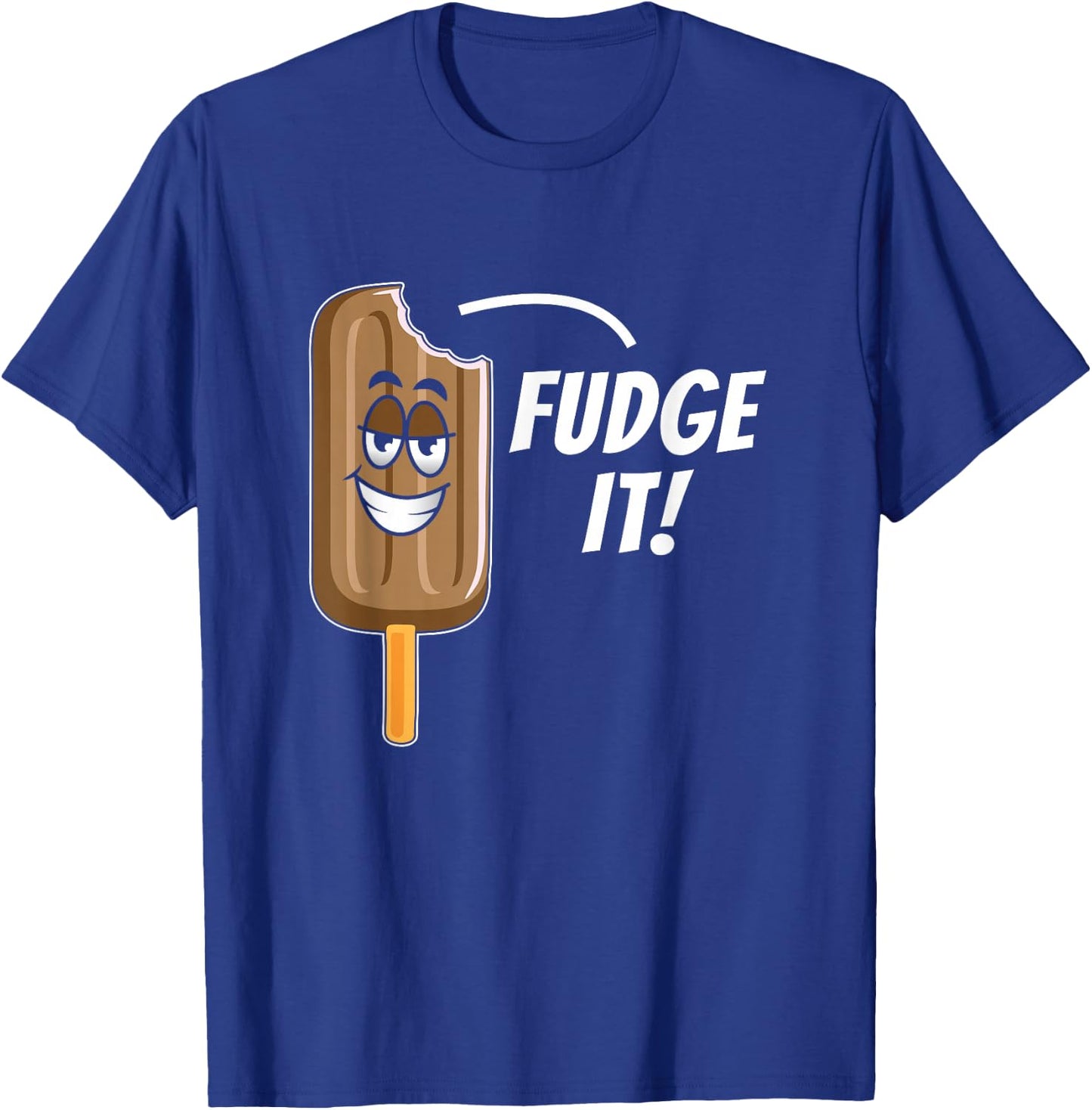Funny Fudge It Chocolate Popsicle Dessert Food Lover Gift T-Shirt - T-Shirt | Royal