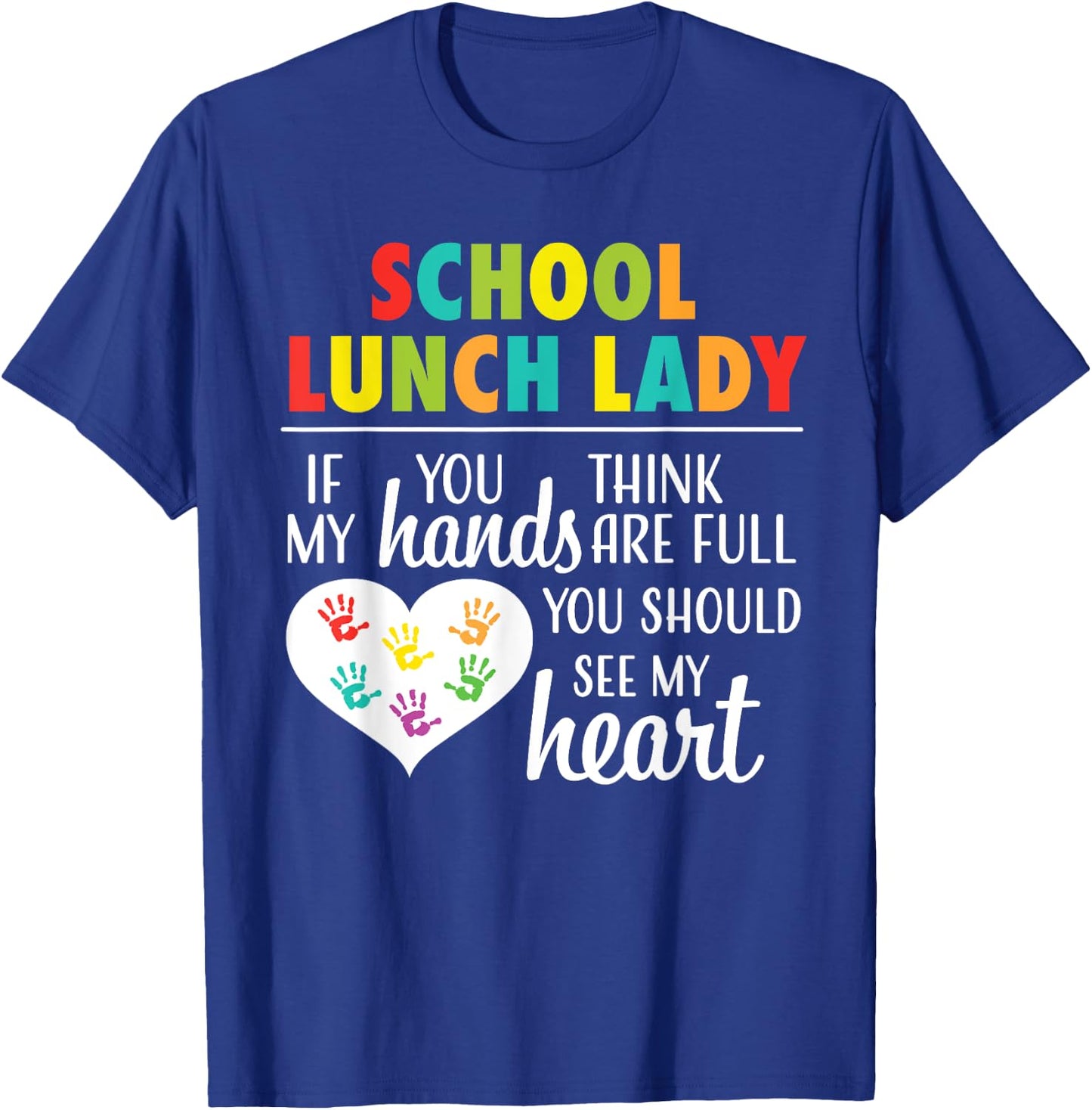 School Lunch Lady Cute Heart Appreciation Gift Wo T-Shirt - T-Shirt | Royal