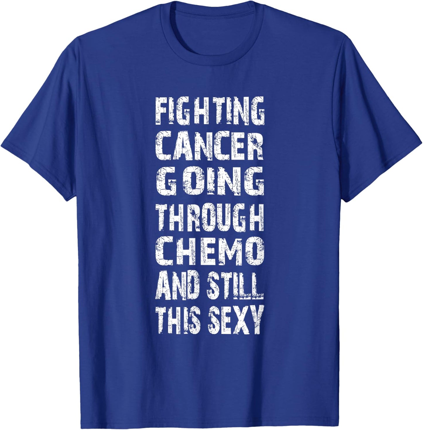 Cancer survivor fighting cancer going through chemo T-Shirt - T-Shirt | Royal