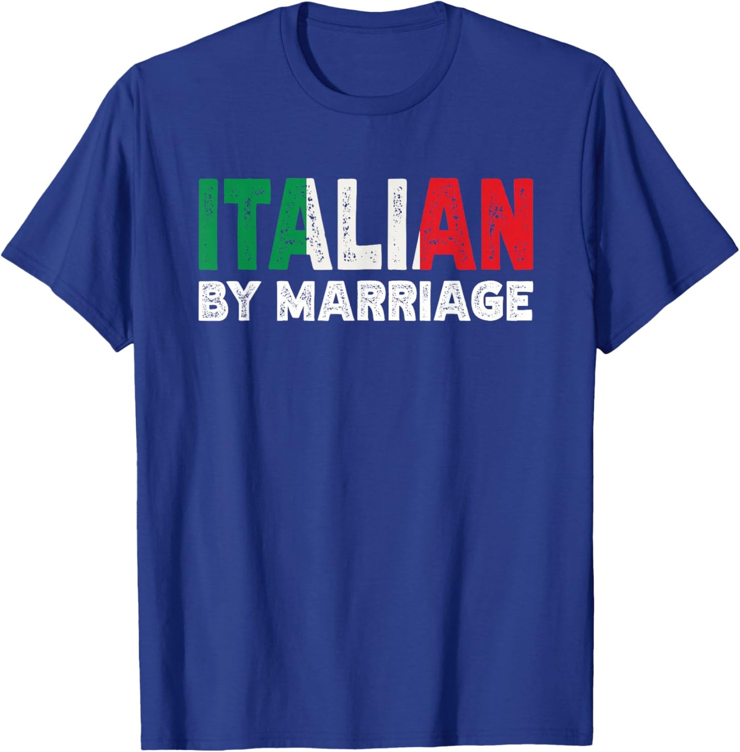 Italian By Marriage Heritage T-Shirt - T-Shirt | Royal