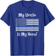Blue Line Flag Shirt My Uncle Hero Police Officer Family T-Shirt - T-Shirt | Royal