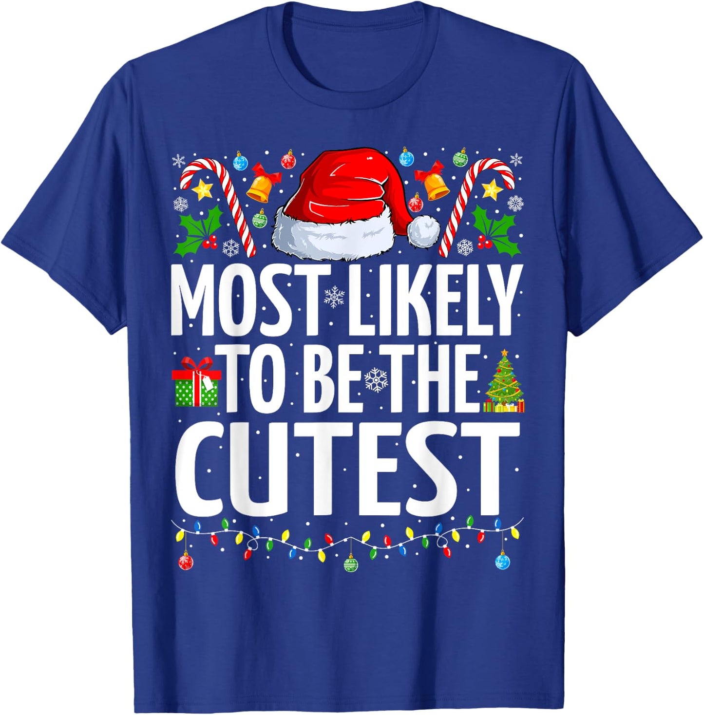 Most Likely To Be The Cutest Xmas Family Matching Christmas T-Shirt - T-Shirt | Royal