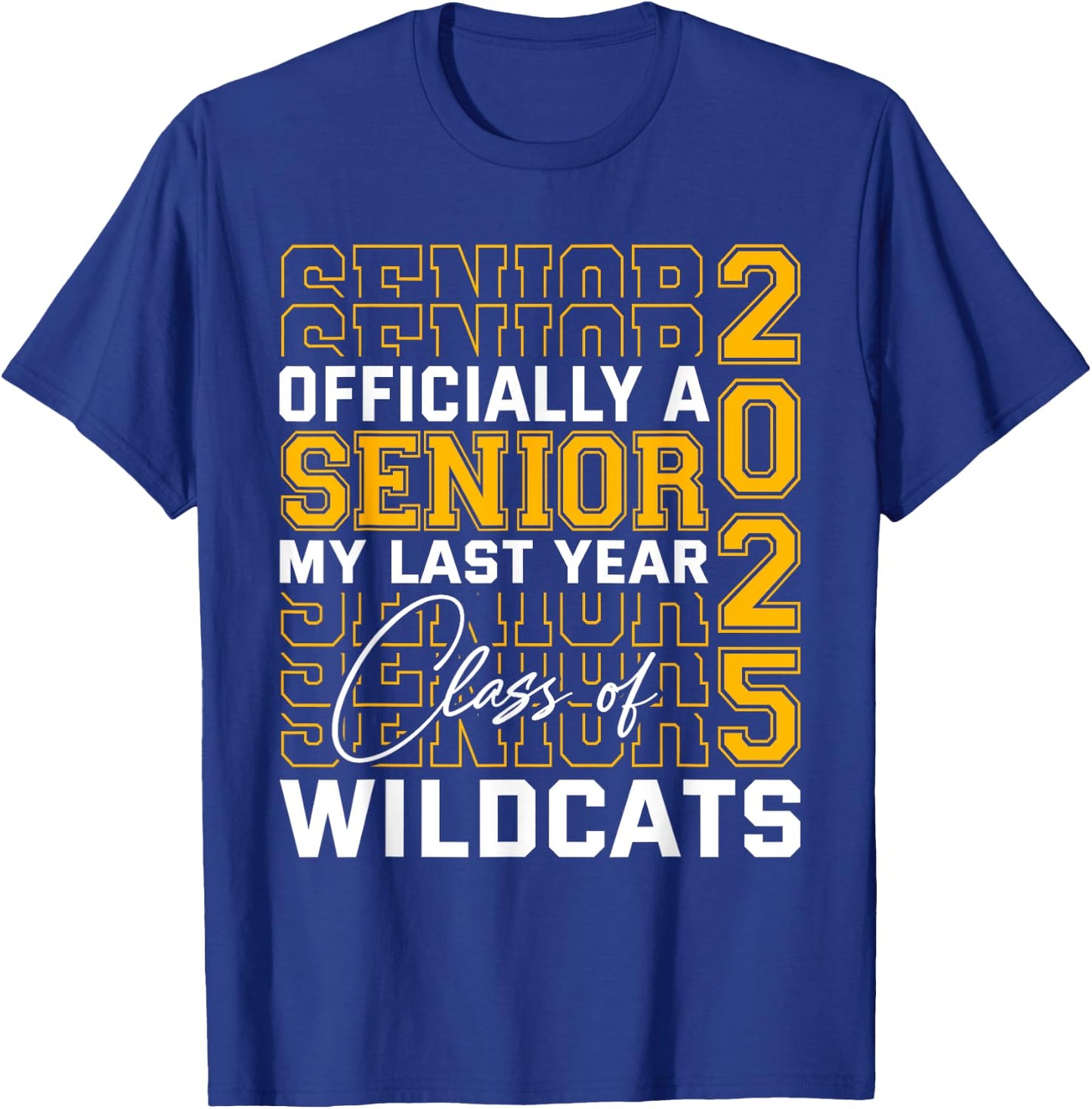 Dallastown Area Wildcats Officially a Senior Class of 2025 T-Shirt - T-Shirt | Royal
