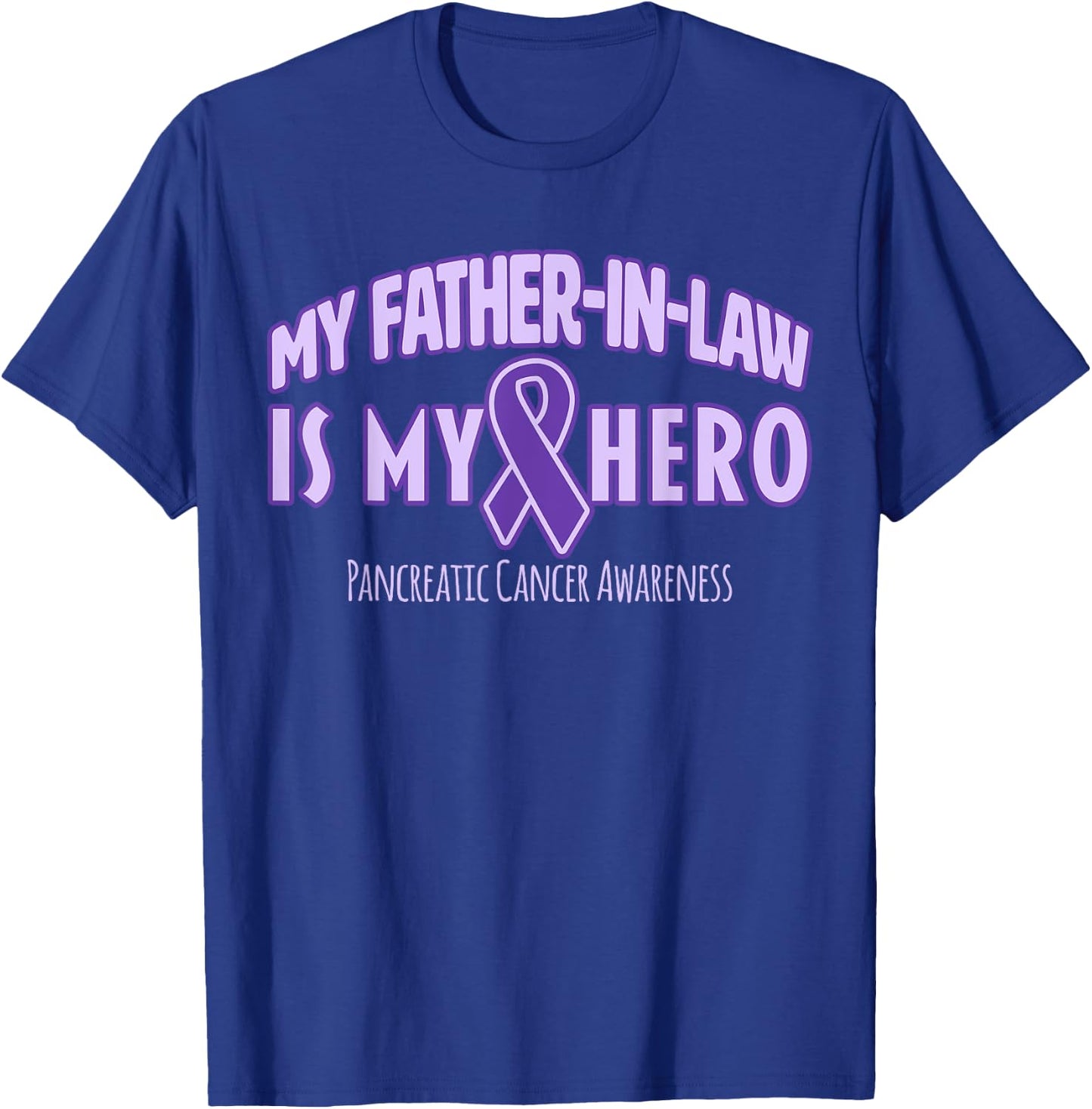 My Father-in-law is my Hero Pancreatic Cancer Awareness T-Shirt - T-Shirt | Royal