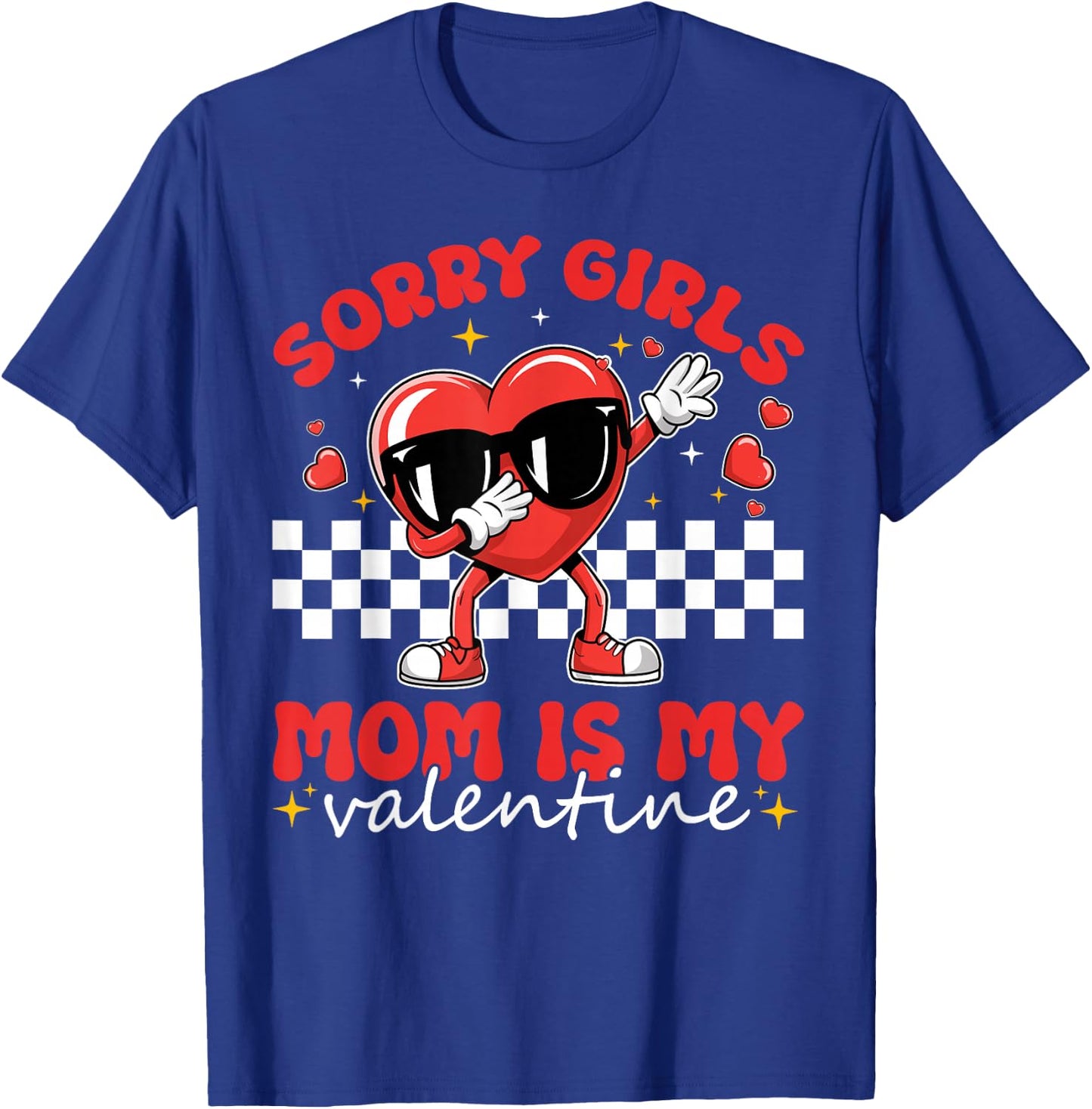 Sorry Girls Mom Is My Valentine Boys Valentines Day Heart T-Shirt - T-Shirt | Royal