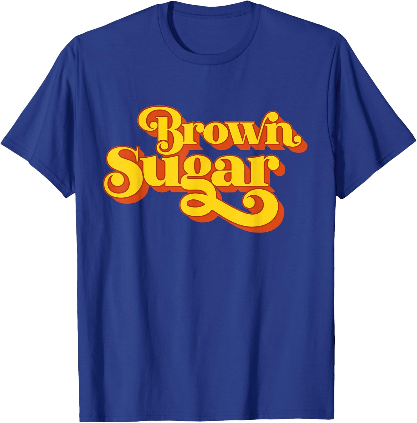 Brown Sugar! Gift Black Women T-Shirt - T-Shirt | Royal