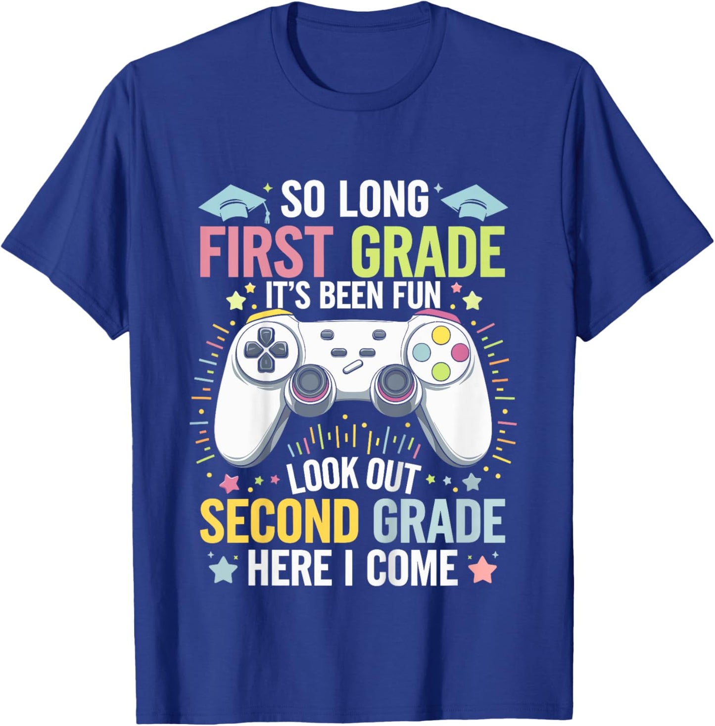 Kids So Long First Grade Second Here I Come 1st Grade Graduation T-Shirt - T-Shirt | Royal