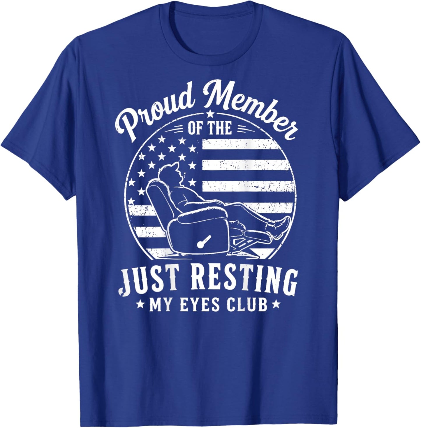 (On Back) Proud Member of The Just Resting My Eyes Club Dad T-Shirt - T-Shirt | Royal