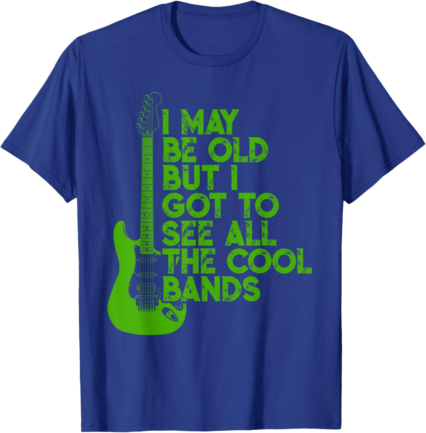 Vintage I May Be Old Aber I Got To See All The Cool Bands T-Shirt - T-Shirt | Royal