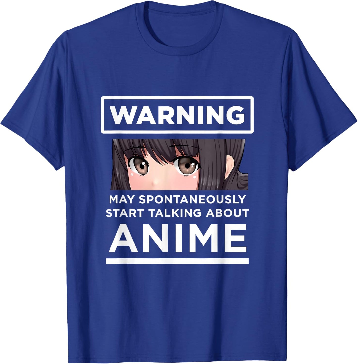 Warning May Spontaneously Start Talking About Anime T-Shirt - T-Shirt | Royal