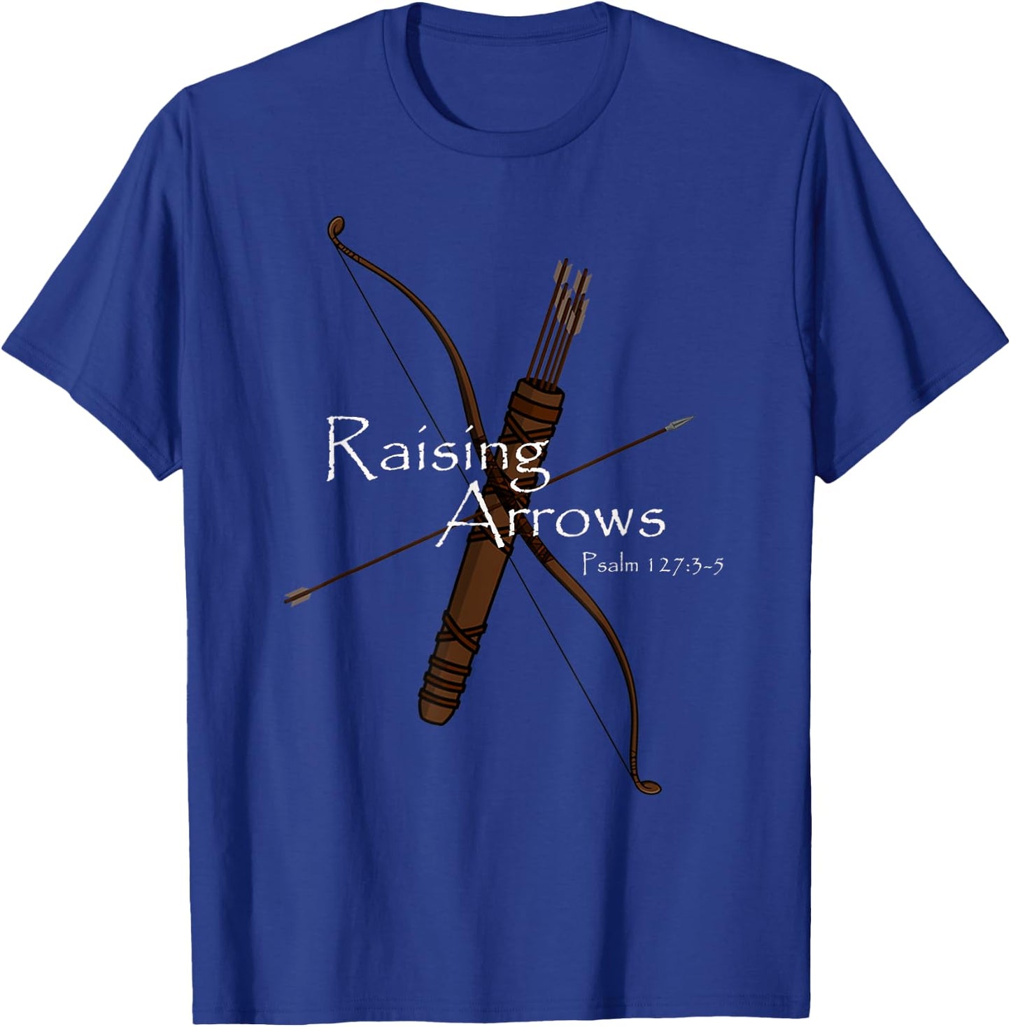 Christian Dad Raising Arrows Raising Godly Children T-Shirt - T-Shirt | Royal