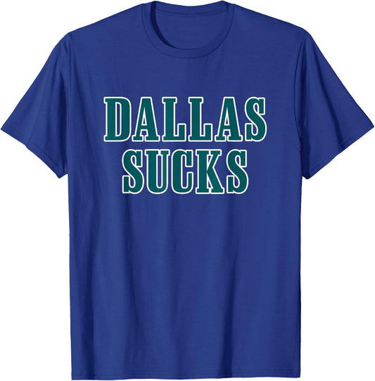 Dallas Sucks T-Shirt - T-Shirt | Royal
