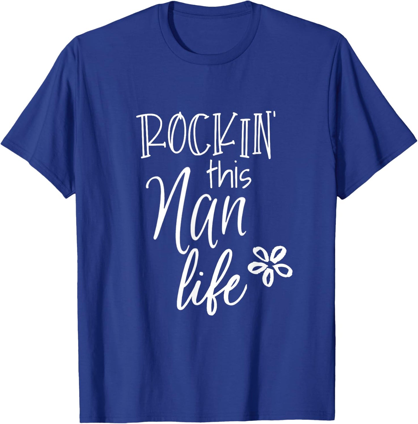 Cute Nan Gift from Grandkids Rockin This Nan Life T-Shirt - T-Shirt | Royal