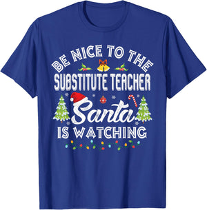 Be Nice To The Substitute Teacher Christmas Party Gifts T-Shirt - T-Shirt | Royal